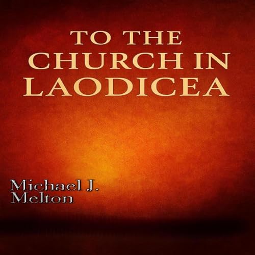 To the Church in Laodicea Audiolivro Por Michael J. Melton capa