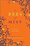 Of Bees and Mist: A Novel