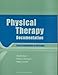 Physical Therapy Documentation: From Examination to Outcome