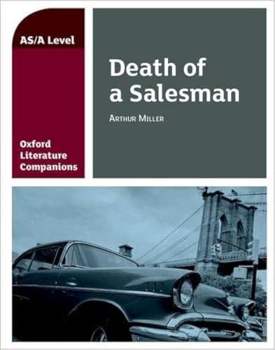 Oxford Literature Companions: Death of a Salesman: Get Revision with Results (Oxford Literature Companions for A Level)