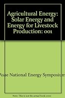 Agricultural Energy: Solar Energy and Energy for Livestock Production 0916150305 Book Cover