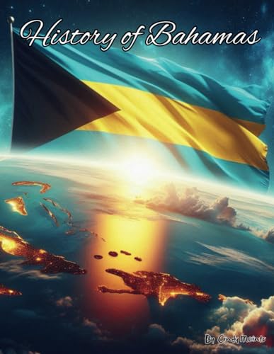 History of The Bahamas: An Educational Coloring Book about The Bahamas (Educational History Books)