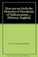 Here are set forth the Histories of Herodotus of Halicarnassus ... [History. English] B000M1O33M Book Cover