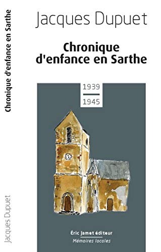 Chronique d'enfance en Sarthe 1939-1945