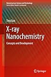 X-ray Nanochemistry: Concepts and Development (Nanostructure Science and Technology)