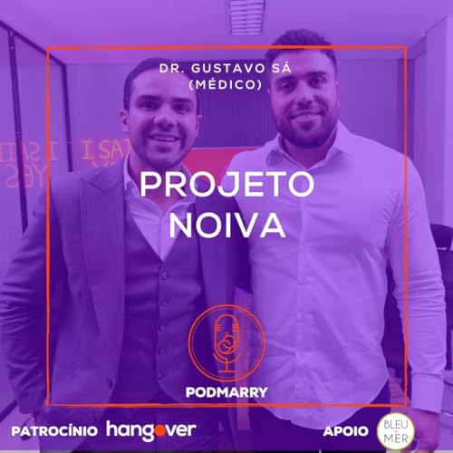 PROJETO NOIVA! Podcast Por capa