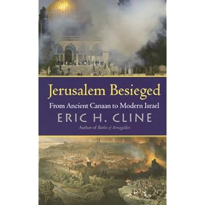 Jerusalem Besieged: From Ancient Canaan To Modern Israel: xviii