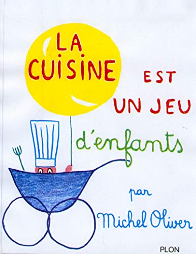 La Cuisine Est Un Jeu Denfants French Edition By Michel Oliver