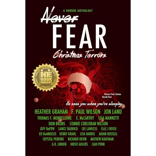 Never Fear - Christmas Terrors Audiolibro Por Heather Graham, F. Paul Wilson, Jon Land, Thomas F. Monteleon, E. McCarthy, Lis