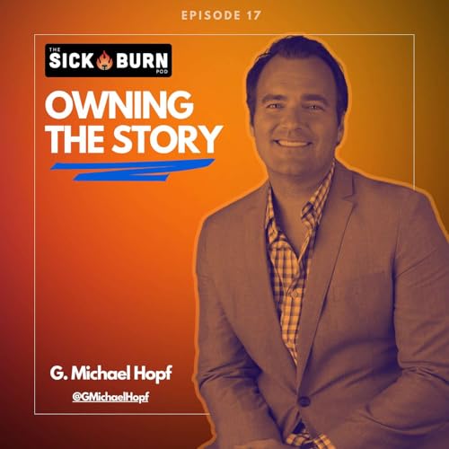 17. G. Michael Hopf: Owning the Story — Author, Marine Veteran & Acceptance