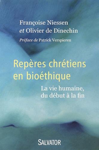 Télécharger Repères chrétiens en bioéthique : la vie humaine du début à la fin PDF Ebook En Ligne