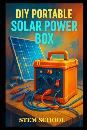 DIY Portable Solar Power Box: Build Your Own Compact Off-Grid Energy System for Home, Travel & Emergencies image 2
