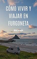 Cómo vivir y viajar en furgoneta