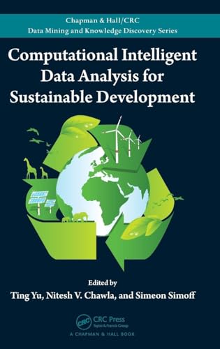 Computational Intelligent Data Analysis for Sustainable Development (Chapman & Hall/CRC Data Mining and Knowledge Discovery Series) view 2