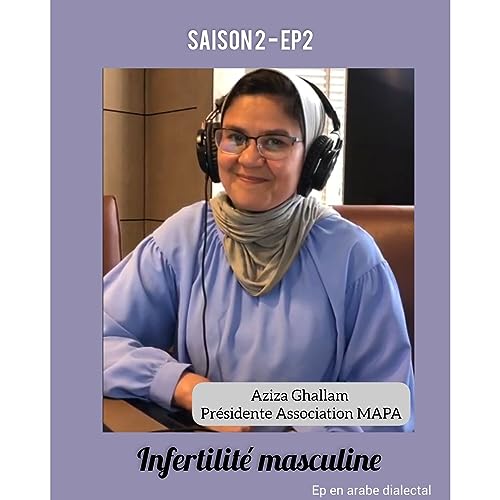 Ep 2: L'infertilit&eacute; des hommes, sujet tabou dans la soci&eacute;t&eacute; marocaine &agrave; prendre en charge rapidement!
