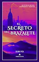 El Secreto del Brazalete: Una historia de amistades, descubrimientos y arqueología. (Spanish Edition) B0DWDTXQ1G Book Cover