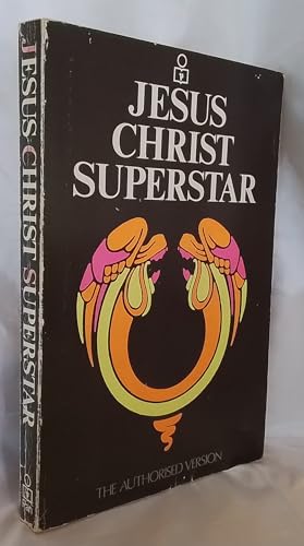 Jesus Christ Superstar: The Authorised Version 0330235176 Book Cover