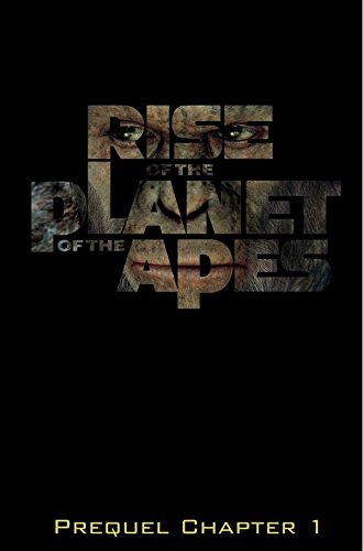 Cover of Rise of the Planet of the Apes Prequel: Chapter 1