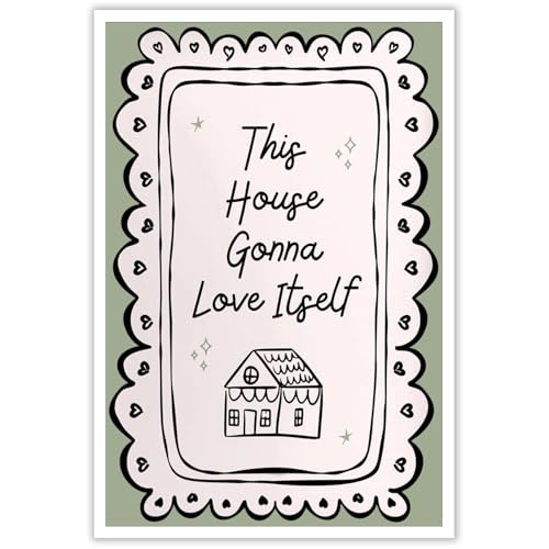 This House Gonna Love Itself Poster Inspirational Quote Canvas Wall