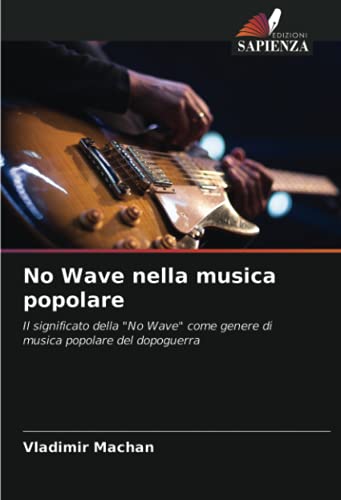 Photo de No Wave nella musica popolare: Il significato della 