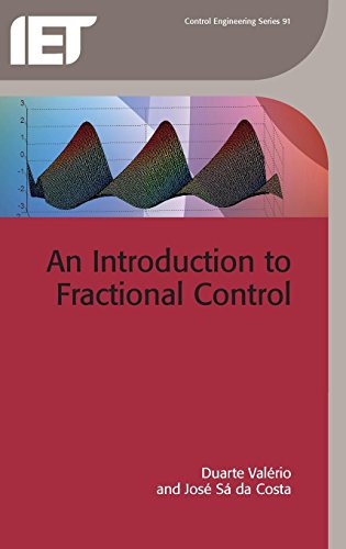 An Introduction to Fractional Control (Control, Robotics and Sensors)