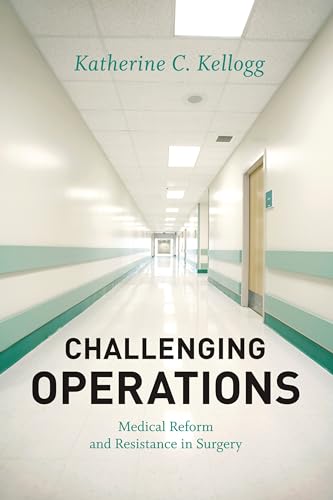 Challenging Operations: Medical Reform and Resistance in Surgery