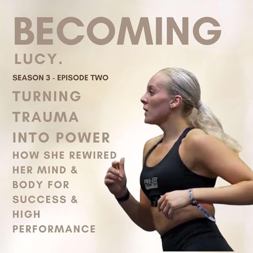 Turning Trauma Into Power: How She Rewired Her Mind & Body for Success & High Performance