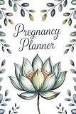  Pregnancy Planner: for First-Time Moms, Weekly Organizer with Baby Keepsake and Hospital Checklist
