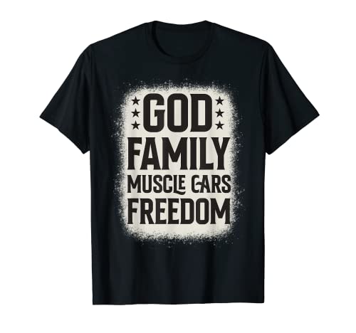 Dios Familia Muscle Cars Freedom American Muscle Car Classic Camiseta