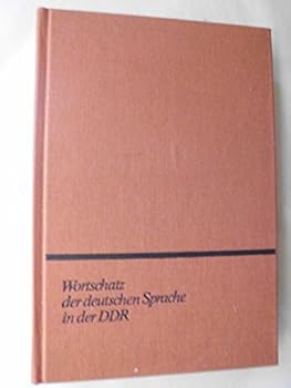 Hardcover Wortschatz der deutschen Sprache in der DDR: Fragen seines Aufbaus und seiner Verwendungsweise (German Edition) [German] Book