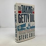 The Taking of Getty Oil: The Full Story of the Most Spectacular - and Catastrophic - Takeover of All Time
