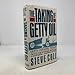 The Taking of Getty Oil: The Full Story of the Most Spectacular - and Catastrophic - Takeover of All Time