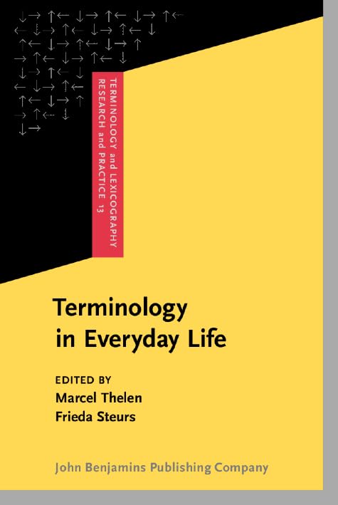 Buy Terminology in Everyday Life: 13 (Terminology and Lexicography Research and Practice) — BookShops.in
