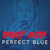 Deep Red Perfect Blue
