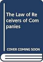 The Law of Receivers of Companies 0421300906 Book Cover