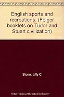 English sports and recreations, (Folger booklets on Tudor and Stuart civilization) 0918016320 Book Cover