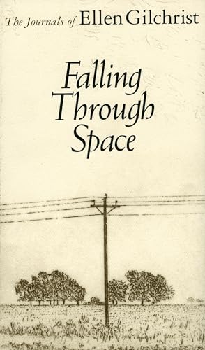 Falling Through Space: The Journals of Ellen Gilchrist (Revised) (Banner Books)