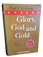 Glory, God and Gold: A narrative history B0006ATWC6 Book Cover