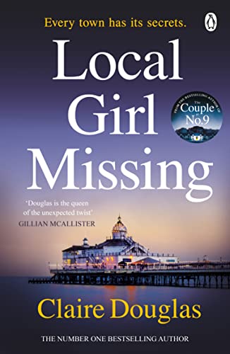 Local Girl Missing: From the author of No. 1 Sunday Times Bestsel...