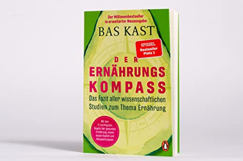 Der Ernährungskompass: Das Fazit aller wissenschaftlichen Studien zum Thema Ernährung - Mit den 12 wichtigsten Regeln der gesunden Ernährung, einem neuen Kapitel und Beispielrezepten – Bild 3