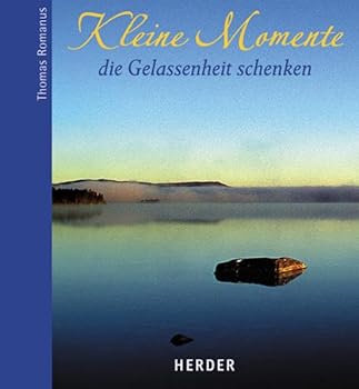 Hardcover Kleine Momente, die Gelassenheit schenken [German] Book