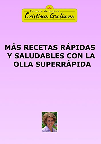 Más recetas rápidas y saludables con la olla superrápida