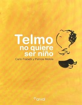 Hardcover Telmo no quiere ser nino / Telmo does not want to be a child (Spanish Edition) [Spanish] Book