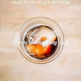 Trendy Dinner Party Jazz 546139364 Sounds