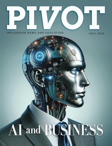 Pivot Magazine Issue 25: AI and Business