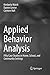 Applied Behavior Analysis: Fifty Case Studies in Home, School, and Community Settings