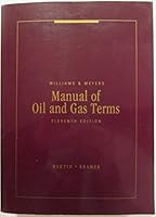 Manual of Oil and Gas Terms: Annotated Manual of Legal, Engineering, and Tax Words and Phrases 1422407977 Book Cover