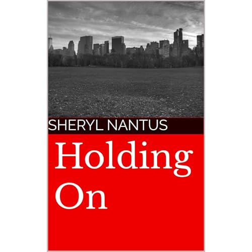 Holding On Audiolibro Por Sheryl Nantus arte de portada