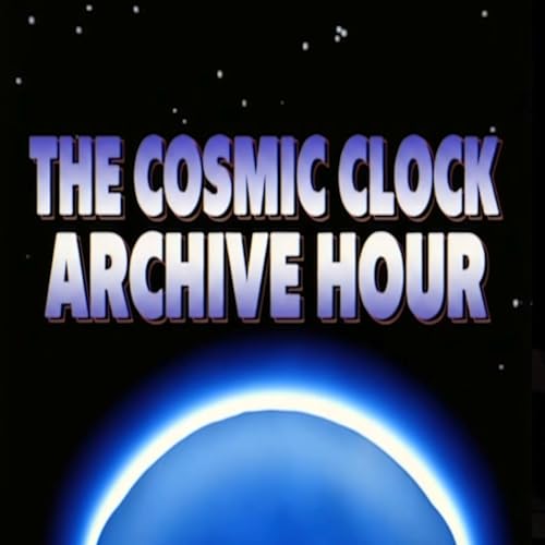 THE COSMIC CLOCK: ARCHIVE HOUR Titelbild