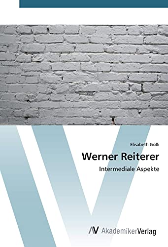 Werner Reiterer: Intermediale Aspekte